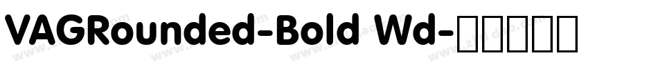 VAGRounded-Bold Wd字体转换